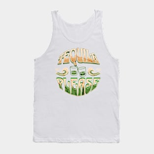 Tequila Please - Round Design For Tequila Lovers Tank Top